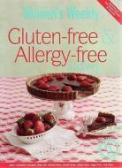 Gluten-free And Allergy-free Eating di #The Australian Women's Weekly edito da Acp Publishing Pty Ltd