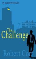 The Challenge di Cort Robert Cort edito da Clink Street Publishing
