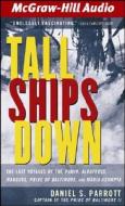 Tall Ships Down: The Last Voyages of the Pamir, Albatross, Marques, Pride of Baltimore, and Maria Asumpta di Daniel S. Parrott edito da American Media International