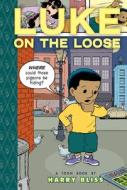 Luke on the Loose: Toon Level 2 di Harry Bliss edito da TOON BOOKS
