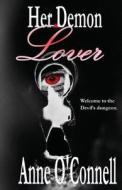 Her Demon Lover di Anne O'Connell edito da Darkerwood Publishing Group