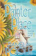 PAINTER PLACE di PAMELA POOLE edito da LIGHTNING SOURCE UK LTD
