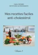 Mes recettes faciles anti-cholestérol di Cédric Menard edito da Books on Demand