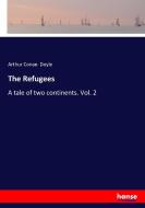 The Refugees di Arthur Conan Doyle edito da hansebooks