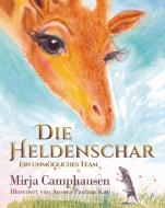 Die Heldenschar di Mirja Camphausen edito da tredition