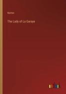 The Lady of La Garaye di Norton edito da Outlook Verlag