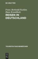 Reisen in Deutschland di Franz Berktold-Fackler, Hans Krumbholz edito da De Gruyter Oldenbourg
