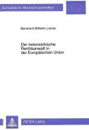 Der österreichische Rechtsanwalt in der Europäischen Union di Bernhard Wilhelm Loimer edito da Lang, Peter GmbH