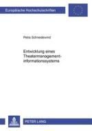 Entwicklung eines Theater-Managementinformationssystems di Petra Schneidewind edito da Lang, Peter GmbH