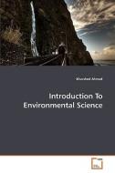 Introduction To Environmental Science di Khurshed Ahmed edito da VDM Verlag