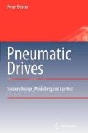 Pneumatic Drives di Peter Beater edito da Springer Berlin Heidelberg