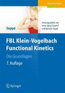 FBL Klein-Vogelbach Functional Kinetics Die Grundlagen di Barbara Suppé edito da Springer Berlin Heidelberg