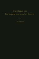 Grundlagen der Übertragung elektrischer Energie di Paul Denzel edito da Springer Berlin Heidelberg