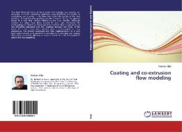 Coating and co-extrusion flow modeling di Kamran Alba edito da LAP Lambert Academic Publishing