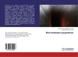 Ventilyatsiya rudnikov di Dmitriy Aleksandrovich P'yankov, Vadim Vital'evich Minin edito da LAP Lambert Academic Publishing