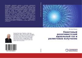 Kvantovyj relyativistskij ideal'nyj gaz i reliktovoe izluchenie di Mustakim Zhumaev edito da LAP Lambert Academic Publishing