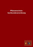 Pflanzenschutz- Sachkundeverordnung di Ohne Autor edito da Outlook Verlag