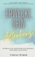 Erwecke dein Adlerherz! di Tobias Weber edito da Books on Demand