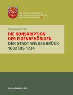 Die Konskription der Eigenbehörigen der Stadt Wiedenbrück 1602 bis 1734 di Christian Loefke edito da Books on Demand