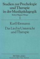 Das Lied in Unterricht und Therapie di Karl Hörmann edito da Lang, Peter GmbH