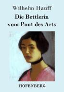 Die Bettlerin vom Pont des Arts di Wilhelm Hauff edito da Hofenberg