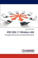 IEEE 802.11 Wireless LAN di Gazi Zahirul Islam edito da LAP Lambert Academic Publishing