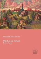 Märchen aus Estland di Friedrich Kreutzwald edito da Saga Verlag
