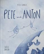Pete und Anton di Peter Schneck edito da Jupitermond Verlag