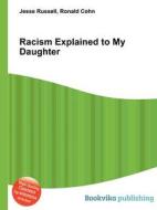 Racism Explained To My Daughter edito da Book On Demand Ltd.