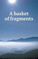 A Basket Of Fragments di Basket edito da Book On Demand Ltd.