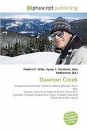 Dawson Creek di #Miller,  Frederic P. Vandome,  Agnes F. Mcbrewster,  John edito da Vdm Publishing House