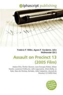 Assault On Precinct 13 (2005 Film) di #Miller,  Frederic P. Vandome,  Agnes F. Mcbrewster,  John edito da Vdm Publishing House