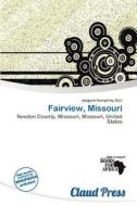 Fairview, Missouri edito da Claud Press