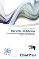 Maryetta, Oklahoma edito da Claud Press