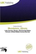 Mundelein, Illinois edito da Loc Publishing