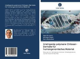Intelligente polymere Chitosan-Derivate für humangenomisches Material di Hadi Al-Lami, Afrodet Saleh, Sara Mutasher edito da AV Akademikerverlag