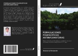 FORMULACIONES POLIFACÉTICAS ANTIINFLAMATORIAS di Basavaraj Nanjwade edito da Ediciones Nuestro Conocimiento