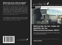 Aplicación de las redes de gestión de las telecomunicaciones (RGT) di Amani Omer edito da Ediciones Nuestro Conocimiento