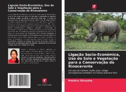 Ligação Socio-Económica, Uso do Solo e Vegetação para a Conservação do Rinoceronte di Pratima Shrestha edito da Edições Nosso Conhecimento