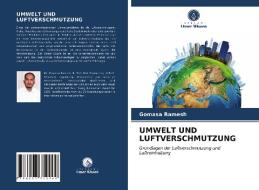 UMWELT UND LUFTVERSCHMUTZUNG di Gomasa Ramesh edito da Verlag Unser Wissen