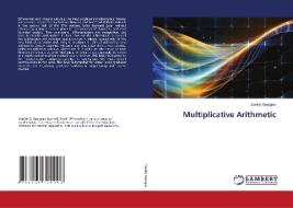 Multiplicative Arithmetic di Svetlin Georgiev edito da LAP LAMBERT Academic Publishing