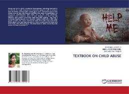 TEXTBOOK ON CHILD ABUSE di Rosemel Jacinth S, Bibin Jacob Emmanuel, Esai Amutha Prabha edito da LAP LAMBERT Academic Publishing