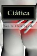 Ciatica di Adolfo Perez Agusti edito da Ediciones Masters