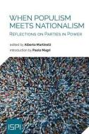 When Populism Meets Nationalism di Alberto Martinelli edito da Ledizioni