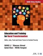 Education and Training for Rural Transformation di Wang Li, Manzoor Ahmed, Qutub Khan, Meng Hongwei edito da Sage