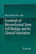 Essentials of Mesenchymal Stem Cell Biology and Its Clinical Translation edito da Springer Netherlands