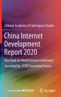 China Internet Development Report 2020: Blue Book for World Internet Conference di Chinese Academy of Cyberspace Studies edito da SPRINGER NATURE