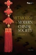 Metabolism of Modern Chinese Society Vol. 2 di Chen Xulu edito da Silkroad Press