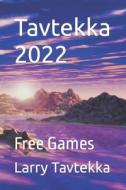 Tavtekka 2022 di Larry Tavtekka edito da Independently Published