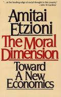 The Moral Dimension di Amitai Etzioni edito da Free Press